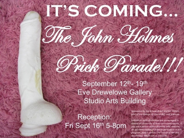 From her blog The John Holmes Prick Parade will be on exhibit in the