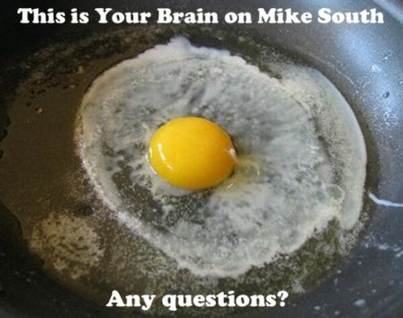 This is your Brain on Mike South