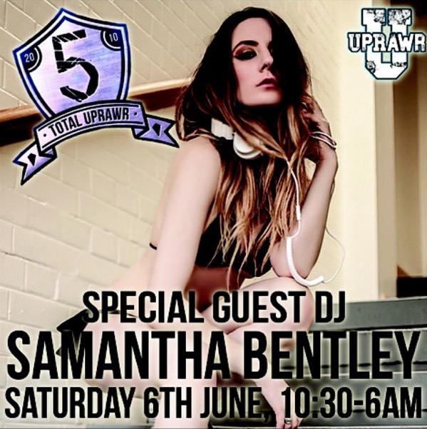 Samantha Bentley Special Guest DJ Total Uprawr Birmingham 5th Anniversary, June 6