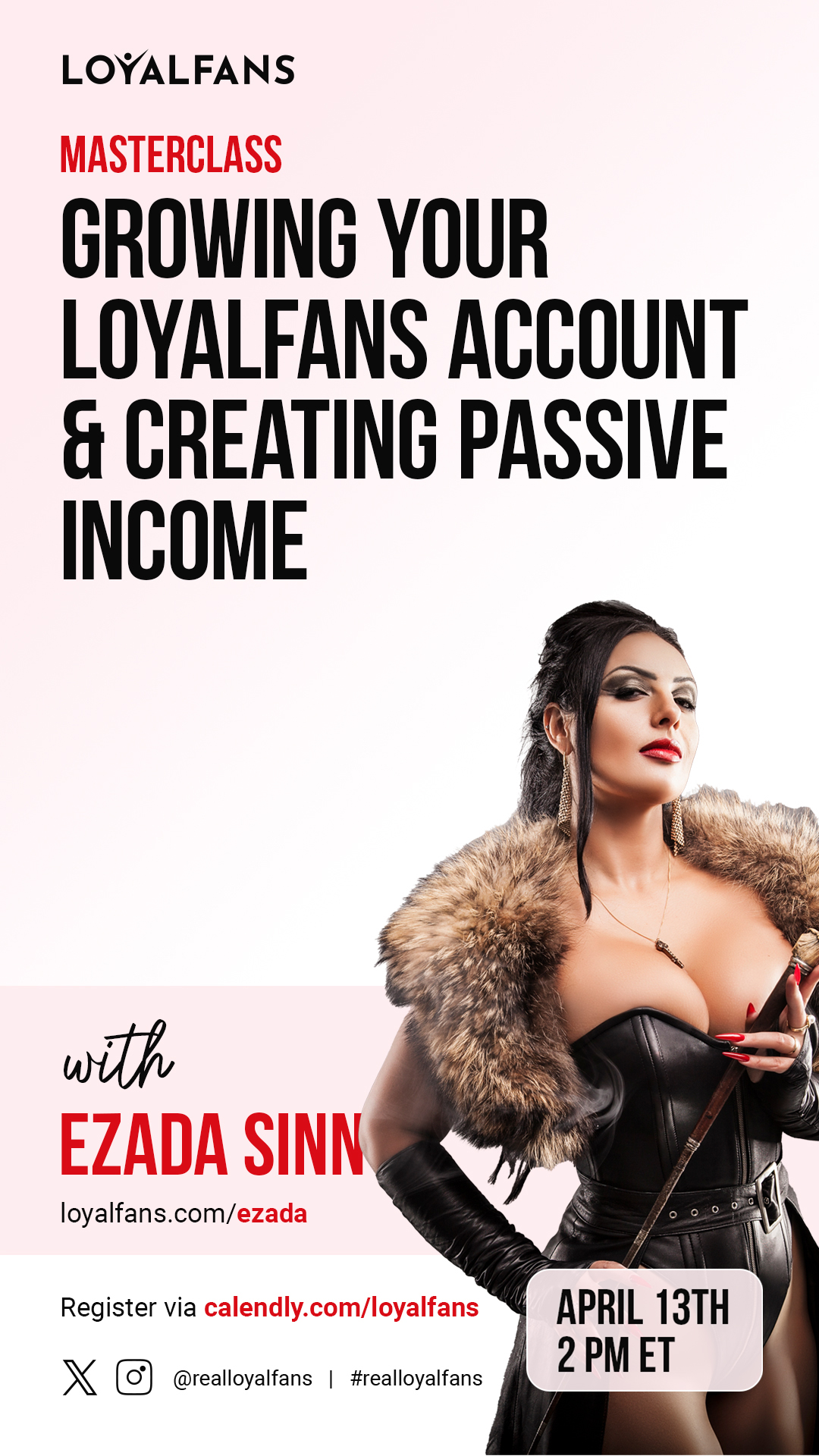 Creating Passive Income” – LoyalFans x Ezada Sinn April Master Class Event  @Mistress_Ezada @realloyalfans - TRPWL